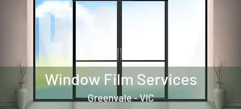  Window Film Services Greenvale - VIC