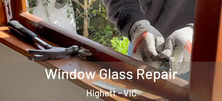 Window Glass Repair Highett - VIC