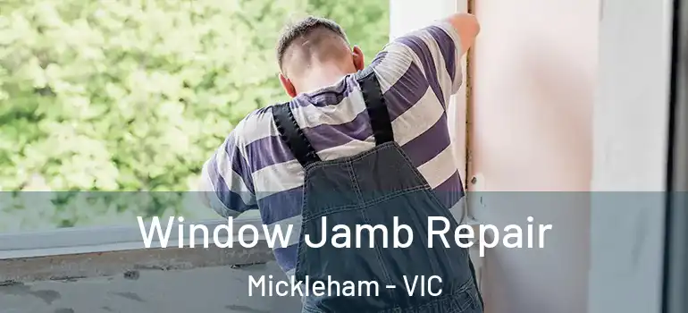 Window Jamb Repair Mickleham - VIC