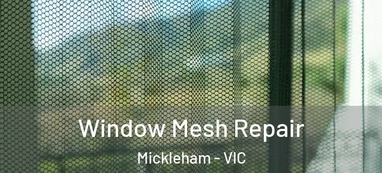 Window Mesh Repair Mickleham - VIC