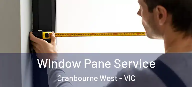 Window Pane Service Cranbourne West - VIC