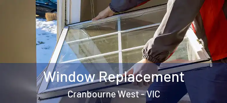 Window Replacement Cranbourne West - VIC