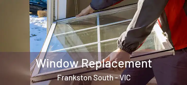 Window Replacement Frankston South - VIC