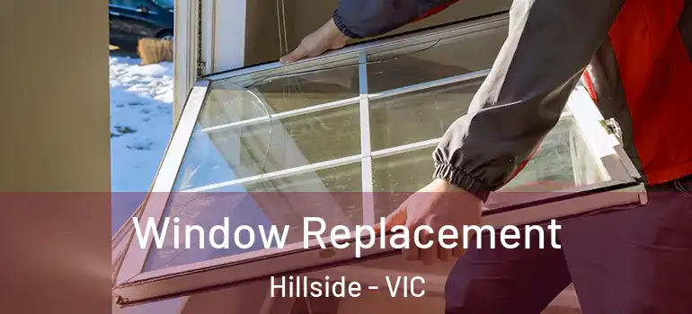 Window Replacement Hillside - VIC