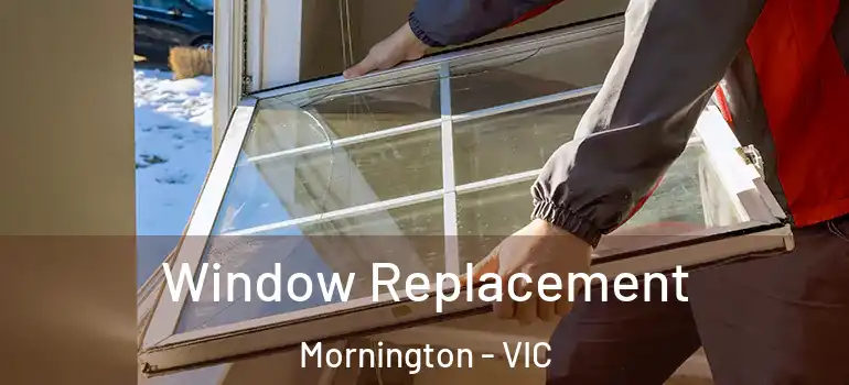 Window Replacement Mornington - VIC