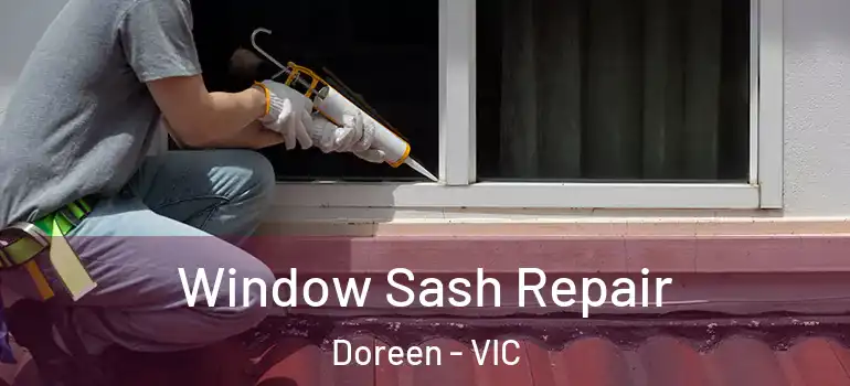 Window Sash Repair Doreen - VIC