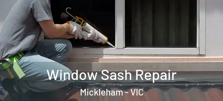 Window Sash Repair Mickleham - VIC