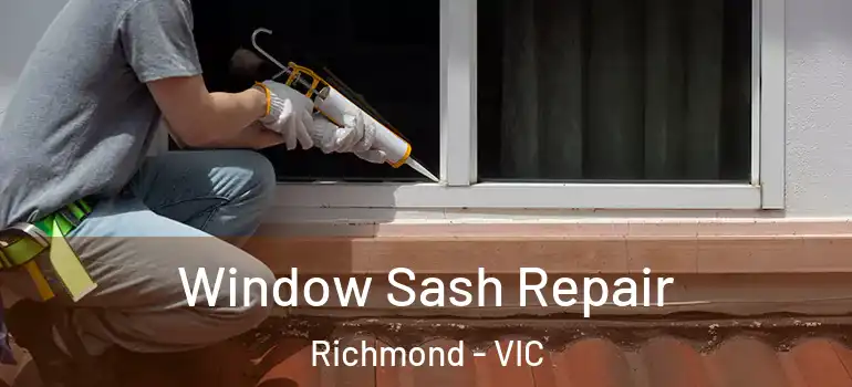  Window Sash Repair Richmond - VIC
