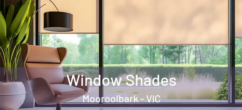 Window Shades Mooroolbark - VIC