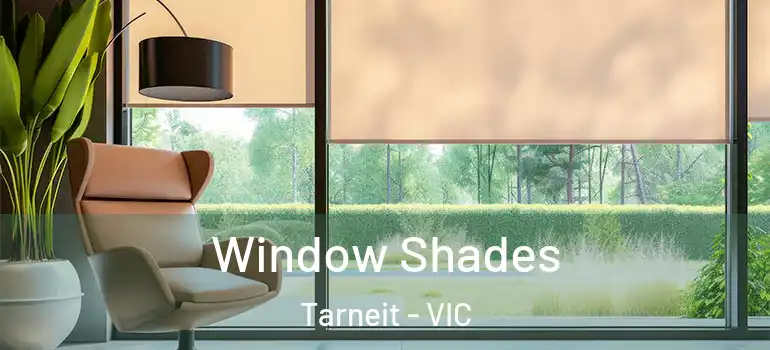 Window Shades Tarneit - VIC