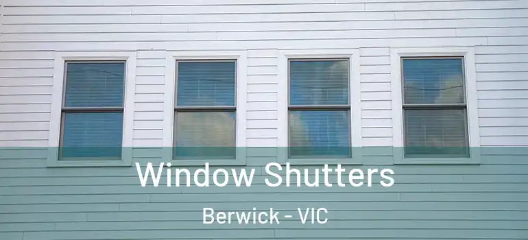  Window Shutters Berwick - VIC