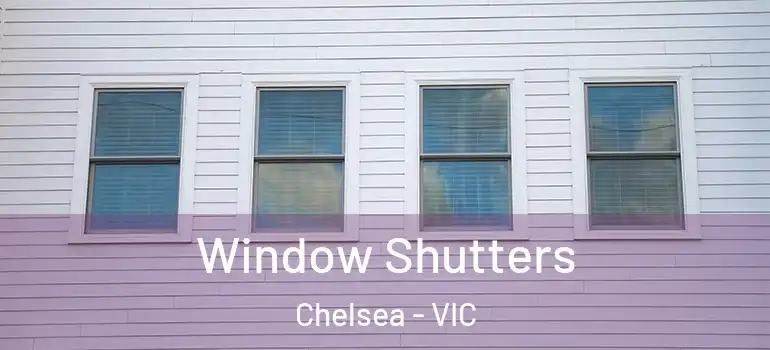  Window Shutters Chelsea - VIC