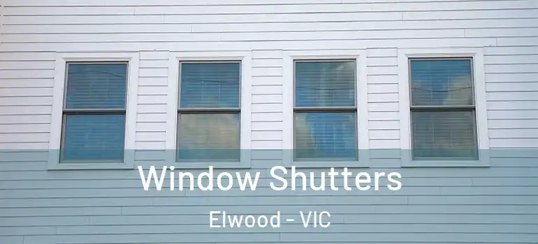 Window Shutters Elwood - VIC
