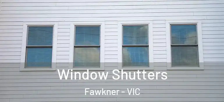 Window Shutters Fawkner - VIC