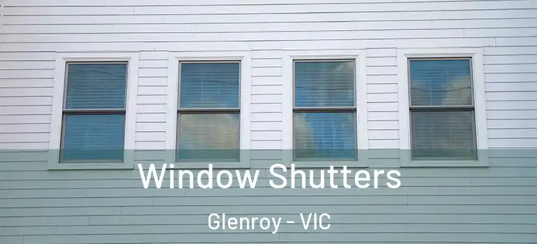 Window Shutters Glenroy - VIC