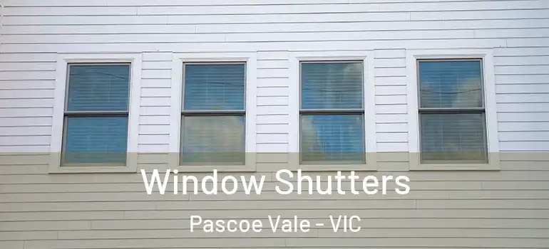 Window Shutters Pascoe Vale - VIC