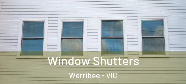  Window Shutters Werribee - VIC
