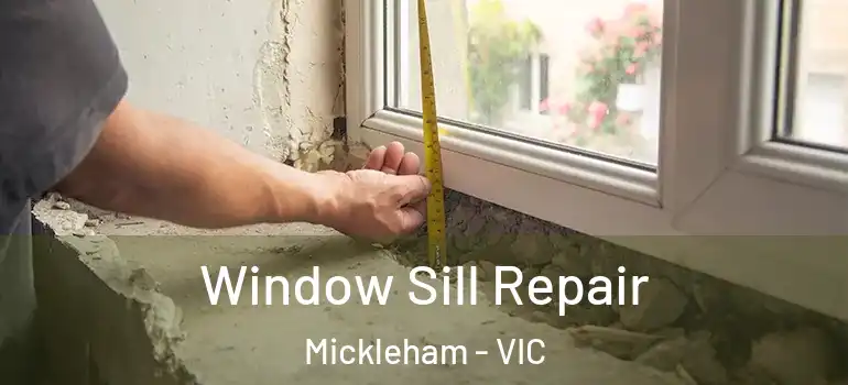 Window Sill Repair Mickleham - VIC