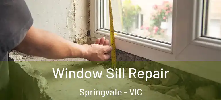 Window Sill Repair Springvale - VIC