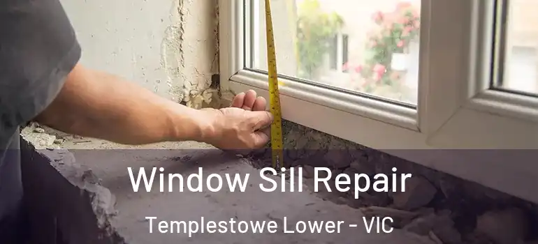 Window Sill Repair Templestowe Lower - VIC