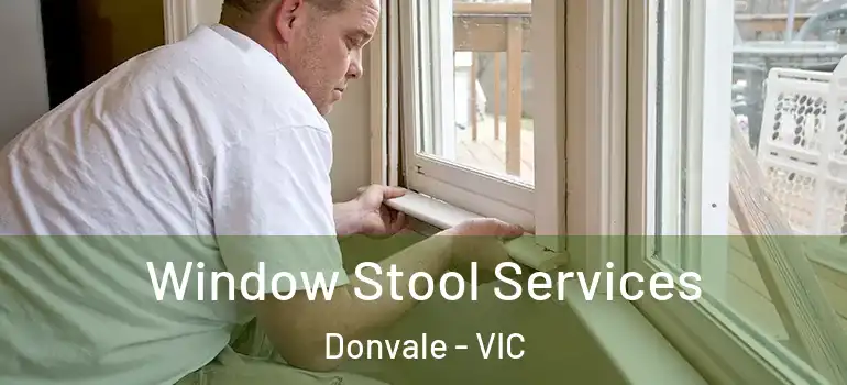 Window Stool Services Donvale - VIC