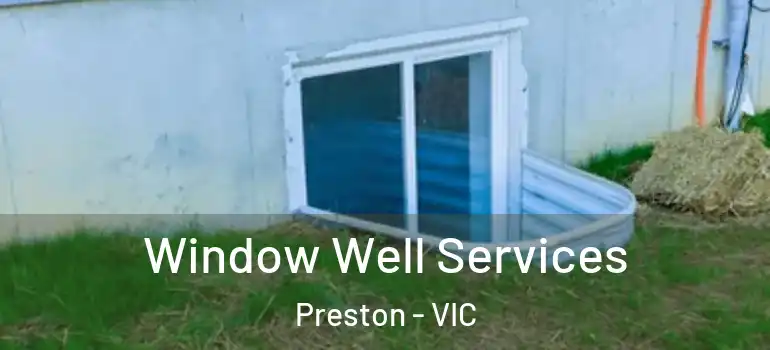 Window Well Services Preston - VIC