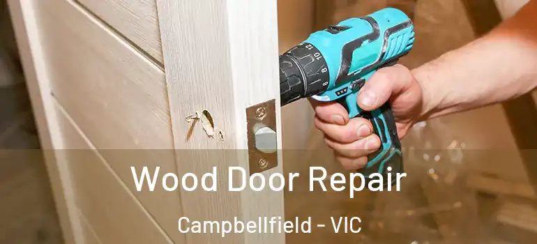 Wood Door Repair Campbellfield - VIC