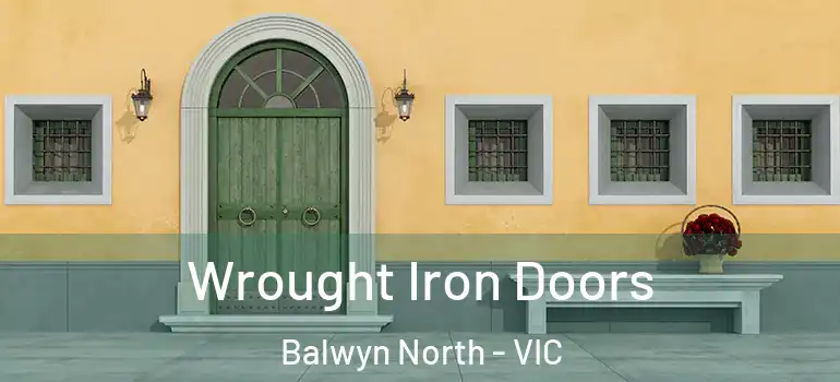 Wrought Iron Doors Balwyn North - VIC