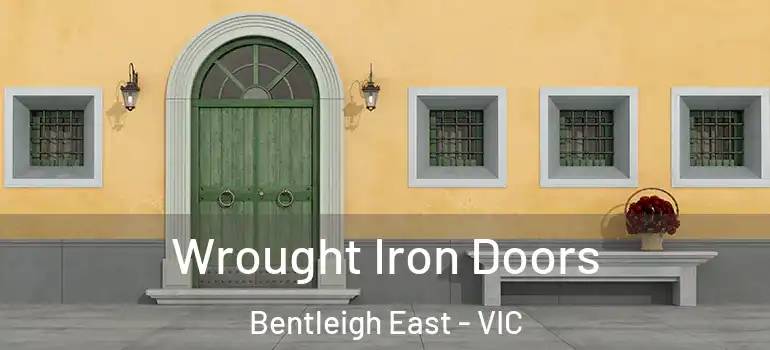 Wrought Iron Doors Bentleigh East - VIC