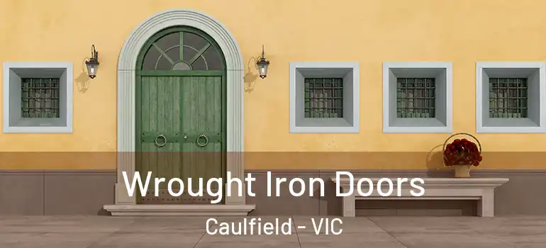 Wrought Iron Doors Caulfield - VIC