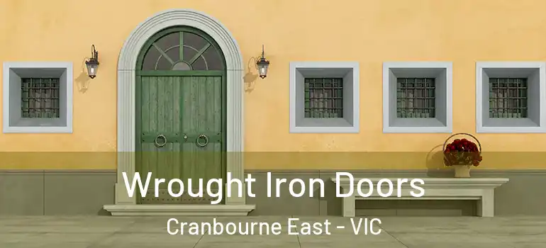 Wrought Iron Doors Cranbourne East - VIC