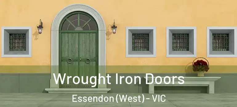 Wrought Iron Doors Essendon (West) - VIC