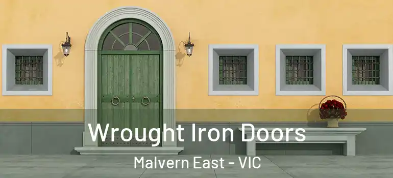 Wrought Iron Doors Malvern East - VIC