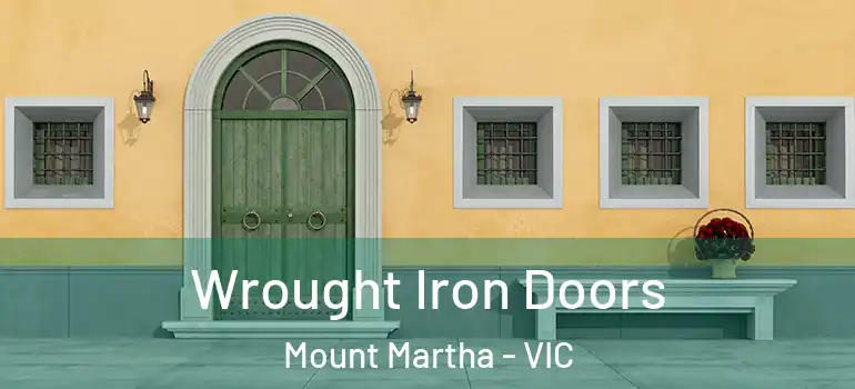 Wrought Iron Doors Mount Martha - VIC
