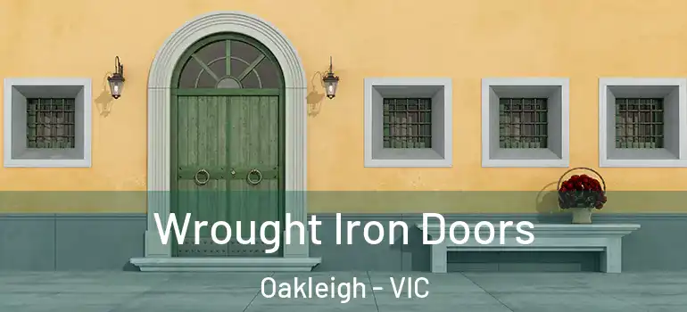 Wrought Iron Doors Oakleigh - VIC