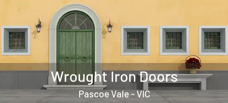 Wrought Iron Doors Pascoe Vale - VIC