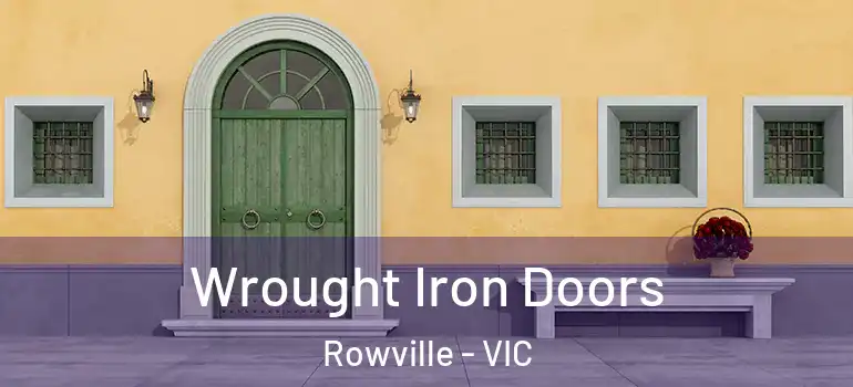 Wrought Iron Doors Rowville - VIC