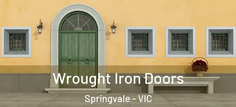 Wrought Iron Doors Springvale - VIC